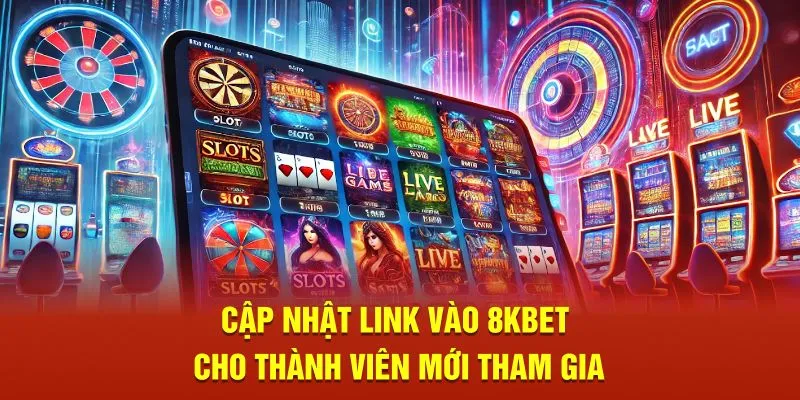 cập nhật link vào 8kbet