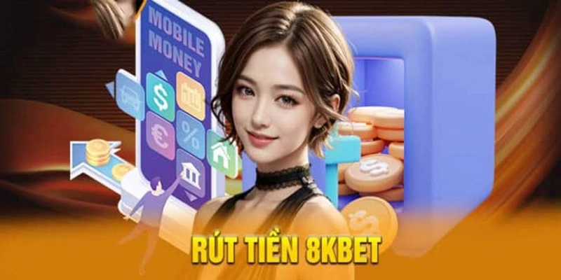 rút tiền 8kbet